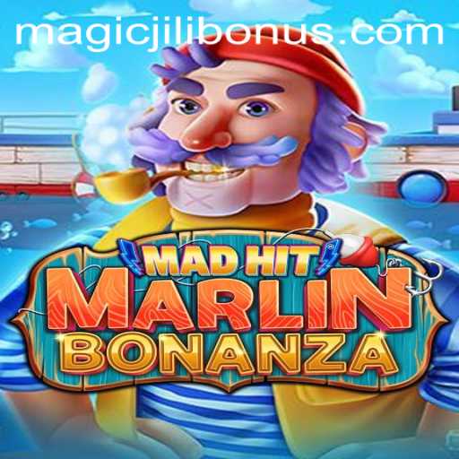 Dive into the Exciting World of MadHitMarlinBonanza and Unveil the MAGICJILI Bonus