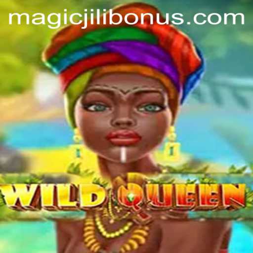 Exploring the Enchanting Realm of WildQueen and Unveiling the MAGICJILI Bonus
